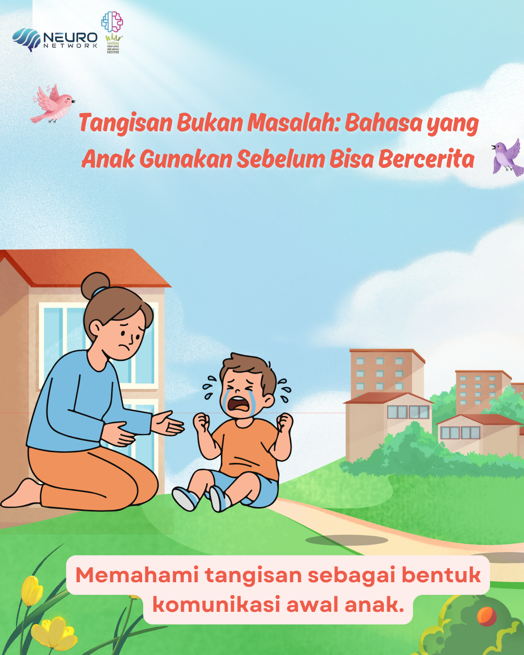 Tangisan Bukan Masalah: Bahasa yang Anak Gunakan Sebelum Bisa Bercerita